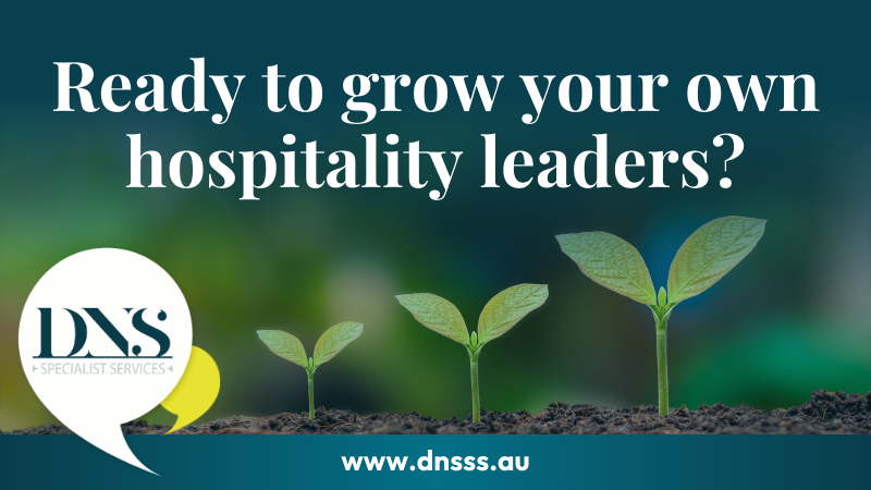 Grow Your Own Hospitality Leaders