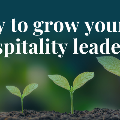 Grow Your Own Hospitality Leaders